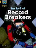 Projekt X Origins: Gold Book Band, Oxford Level 9: Kopf an Kopf: Ein A-Z der Rekordbrecher - Project X Origins: Gold Book Band, Oxford Level 9: Head to Head: An A-Z of Record Breakers