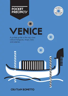 Venice Pocket Precincts: Ein Taschenführer zu den besten kulturellen Treffpunkten, Geschäften, Bars und Lokalen der Stadt - Venice Pocket Precincts: A Pocket Guide to the City's Best Cultural Hangouts, Shops, Bars and Eateries