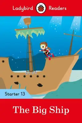 Das große Schiff - Ladybird Readers Starter Level 13 - The Big Ship - Ladybird Readers Starter Level 13