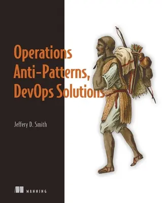 Operations Anti-Patterns, Devops Lösungen - Operations Anti-Patterns, Devops Solutions