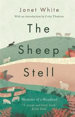 Das Schaf Stell: Memoiren eines Schafhirten - The Sheep Stell: Memoirs of a Shepherd