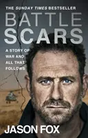 Battle Scars - Der außergewöhnliche Sunday Times Bestseller - Battle Scars - The extraordinary Sunday Times Bestseller