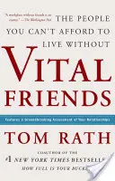 Wichtige Freunde: Die Menschen, ohne die du nicht leben kannst - Vital Friends: The People You Can't Afford to Live Without