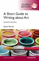 Kurzanleitung zum Schreiben über Kunst, globale Ausgabe - Short Guide to Writing About Art, Global Edition