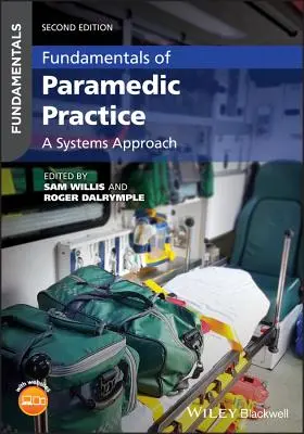 Grundlagen der paramedizinischen Praxis: Ein systemischer Ansatz - Fundamentals of Paramedic Practice: A Systems Approach