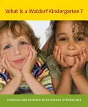 Was ist ein Waldorfkindergarten?: 2. Auflage - What Is a Waldorf Kindergarten?: 2nd Edition