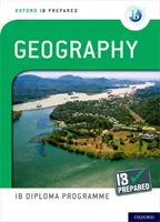 Oxford Ib Diploma Programme Ib Prepared: Geographie - Oxford Ib Diploma Programme Ib Prepared: Geography