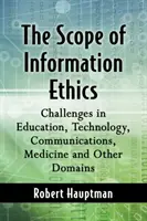 Der Anwendungsbereich der Informationsethik: Herausforderungen in den Bereichen Bildung, Technologie, Kommunikation, Medizin und anderen Bereichen - The Scope of Information Ethics: Challenges in Education, Technology, Communications, Medicine and Other Domains