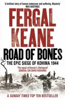 Road of Bones - Die epische Belagerung von Kohima 1944 - Road of Bones - The Epic Siege of Kohima 1944