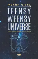 Teensy Weensy Universe - Quantenmechanisches Modell des Universums, wie wir es kennen - Teensy Weensy Universe - Quantum Mechanical Model of the Universe as We Know It