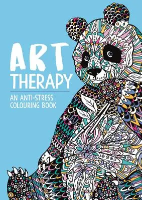 Kunsttherapie: Ein Anti-Stress-Malbuch - Art Therapy: An Anti-Stress Colouring Book