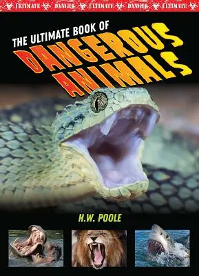 Das ultimative Buch der gefährlichen Tiere - The Ultimate Book of Dangerous Animals