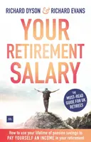 Ihr Ruhestandsgehalt - Wie Sie Ihre lebenslangen Rentenersparnisse nutzen können, um sich im Ruhestand ein Einkommen zu sichern - Your Retirement Salary - How to use your lifetime of pension savings to pay yourself an income in your retirement