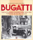 Bugatti - Die 8-Zylinder-Tourenwagen 1920-34: Die 8-Zylinder-Tourenwagen 1920-1934 - Typen 28, 30, 38, 38a, 44 & 49 - Bugatti - The 8-Cylinder Touring Cars 1920-34: The 8-Cylinder Touring Cars 1920-1934 - Types 28, 30, 38, 38a, 44 & 49