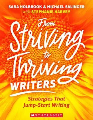 Vom strebenden zum blühenden Schriftsteller: Strategien, die das Schreiben in Schwung bringen - From Striving to Thriving Writers: Strategies That Jump-Start Writing