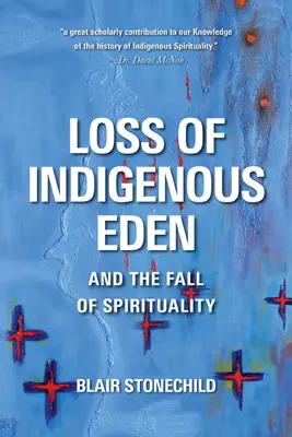 Der Verlust des indigenen Edens und der Fall der Spiritualität - Loss of Indigenous Eden and the Fall of Spirituality