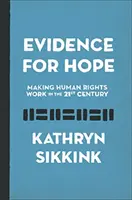 Beweise für Hoffnung: Menschenrechte im 21. Jahrhundert - Evidence for Hope: Making Human Rights Work in the 21st Century