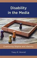Behinderungen in den Medien: Untersuchung von Stigmatisierung und Identität - Disability in the Media: Examining Stigma and Identity