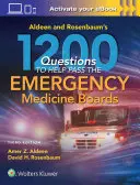 Aldeen und Rosenbaums 1200 Fragen zum Bestehen der Notfallmedizin-Prüfung - Aldeen and Rosenbaum's 1200 Questions to Help You Pass the Emergency Medicine Boards