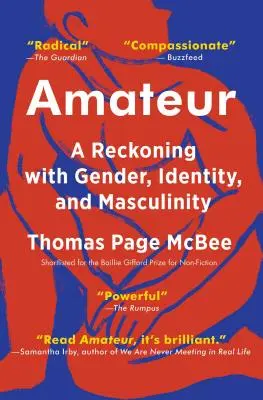 Amateur: Eine Abrechnung mit Geschlecht, Identität und Männlichkeit - Amateur: A Reckoning with Gender, Identity, and Masculinity