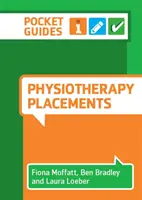 Praktika in der Physiotherapie - Ein Taschenbuch (Fiona Moffatt (Universität Nottingham)) - Physiotherapy Placements - A Pocket Guide (Moffatt Fiona (University of Nottingham))