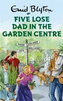 Fünf verlieren Papa im Gartencenter - Five Lose Dad in the Garden Centre