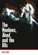 Die Monkees, Head und die 60er Jahre - The Monkees, Head, and the 60s