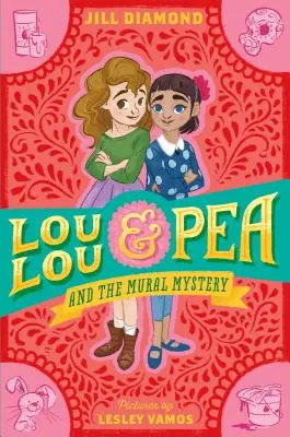 Lou Lou und Pea und das Wandgemälde-Mysterium - Lou Lou and Pea and the Mural Mystery