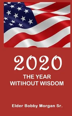 2020 das Jahr ohne Weisheit - 2020 the Year Without Wisdom