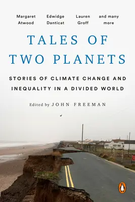 Geschichten von zwei Planeten: Geschichten von Klimawandel und Ungleichheit in einer gespaltenen Welt - Tales of Two Planets: Stories of Climate Change and Inequality in a Divided World