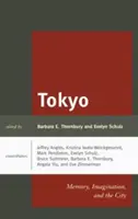 Tokio: Erinnerung, Phantasie und die Stadt - Tokyo: Memory, Imagination, and the City
