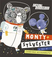 Monty und Sylvester - eine Geschichte über alltägliche Astronauten - Monty and Sylvester a Tale of Everyday Astronauts