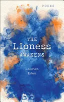 Die Löwin erwacht: Gedichte - The Lioness Awakens: Poems