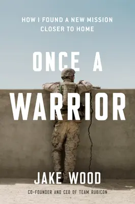 Einst ein Krieger: Wie ein Veteran eine neue Mission näher an der Heimat fand - Once a Warrior: How One Veteran Found a New Mission Closer to Home