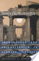 Vom Olymp herab: Archäologie und Philhellenismus in Deutschland, 1750-1970 - Down from Olympus: Archaeology and Philhellenism in Germany, 1750-1970