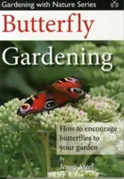 Schmetterlingsgarten - Wie Sie Schmetterlinge in Ihren Garten locken können - Butterfly Gardening - How to Encourage Butterflies to Your Garden
