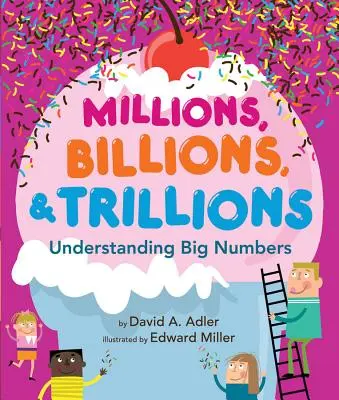Millionen, Milliarden und Billionen: Große Zahlen begreifen - Millions, Billions, & Trillions: Understanding Big Numbers