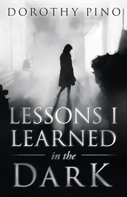 Lektionen, die ich in der Dunkelheit gelernt habe - Lessons I Learned in the Dark