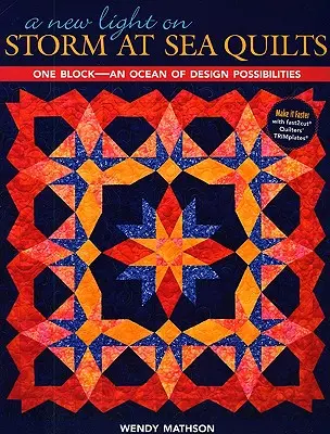 Ein neues Licht auf Storm at Sea Quilts: Ein Block - ein Ozean von Design-Möglichkeiten - A New Light on Storm at Sea Quilts: One Block-An Ocean of Design Possibilities