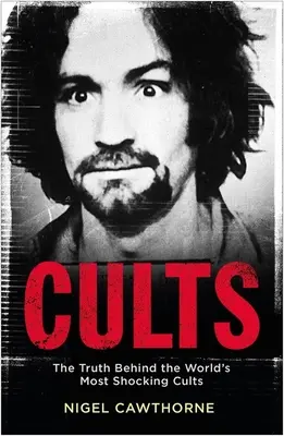 Sekten: Die Wahrheit hinter den schockierendsten Kulten der Welt - Cults: The Truth Behind the World's Most Shocking Cults