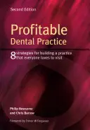 Profitable Zahnarztpraxis: 8 Strategien für den Aufbau einer Praxis, die jeder gerne besucht, zweite Auflage - Profitable Dental Practice: 8 Strategies for Building a Practice That Everyone Loves to Visit, Second Edition