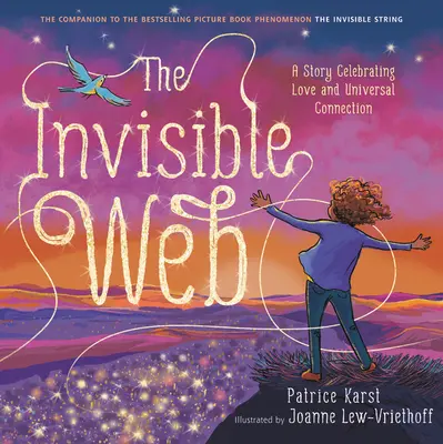 Das unsichtbare Netz: Eine Geschichte, die die Liebe und die universelle Verbindung feiert - The Invisible Web: A Story Celebrating Love and Universal Connection