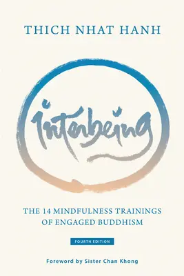 Interbeing, 4. Auflage: Die 14 Achtsamkeitsübungen des Engagierten Buddhismus - Interbeing, 4th Edition: The 14 Mindfulness Trainings of Engaged Buddhism