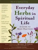 Alltägliche Kräuter im spirituellen Leben: Ein Leitfaden für viele Praktiken - Everyday Herbs in Spiritual Life: A Guide to Many Practices