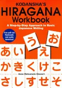 Kodansha's Hiragana Workbook: Eine schrittweise Annäherung an die Grundlagen der japanischen Schrift - Kodansha's Hiragana Workbook: A Step-By-Step Approach to Basic Japanese Writing