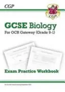 Klasse 9-1 GCSE Biologie: OCR Gateway Exam Practice Workbook - Grade 9-1 GCSE Biology: OCR Gateway Exam Practice Workbook