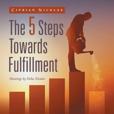 Die 5 Schritte zur Verwirklichung - The 5 Steps Towards Fulfillment
