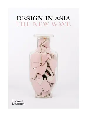 Design in Asien: Die neue Welle - Design in Asia: The New Wave