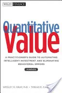 Quantitative Value - Ein Leitfaden für Praktiker zur Automatisierung intelligenter Investitionen und zur Beseitigung von Verhaltensfehlern + Website - Quantitative Value - A Practitioner's Guide to Automating Intelligent Investment and Eliminating Behavioral Errors + Web Site