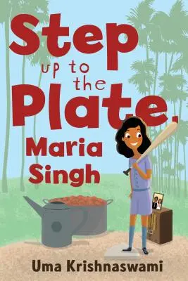 Treten Sie auf den Plan, Maria Singh - Step Up to the Plate, Maria Singh